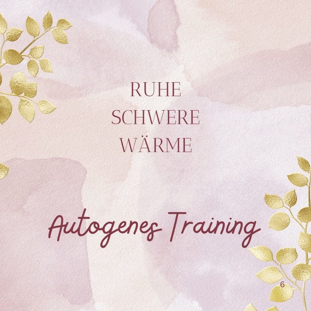Auf dem Bild steht geschrieben: Ruhe, Schwere, Wärme, Autogenes Training